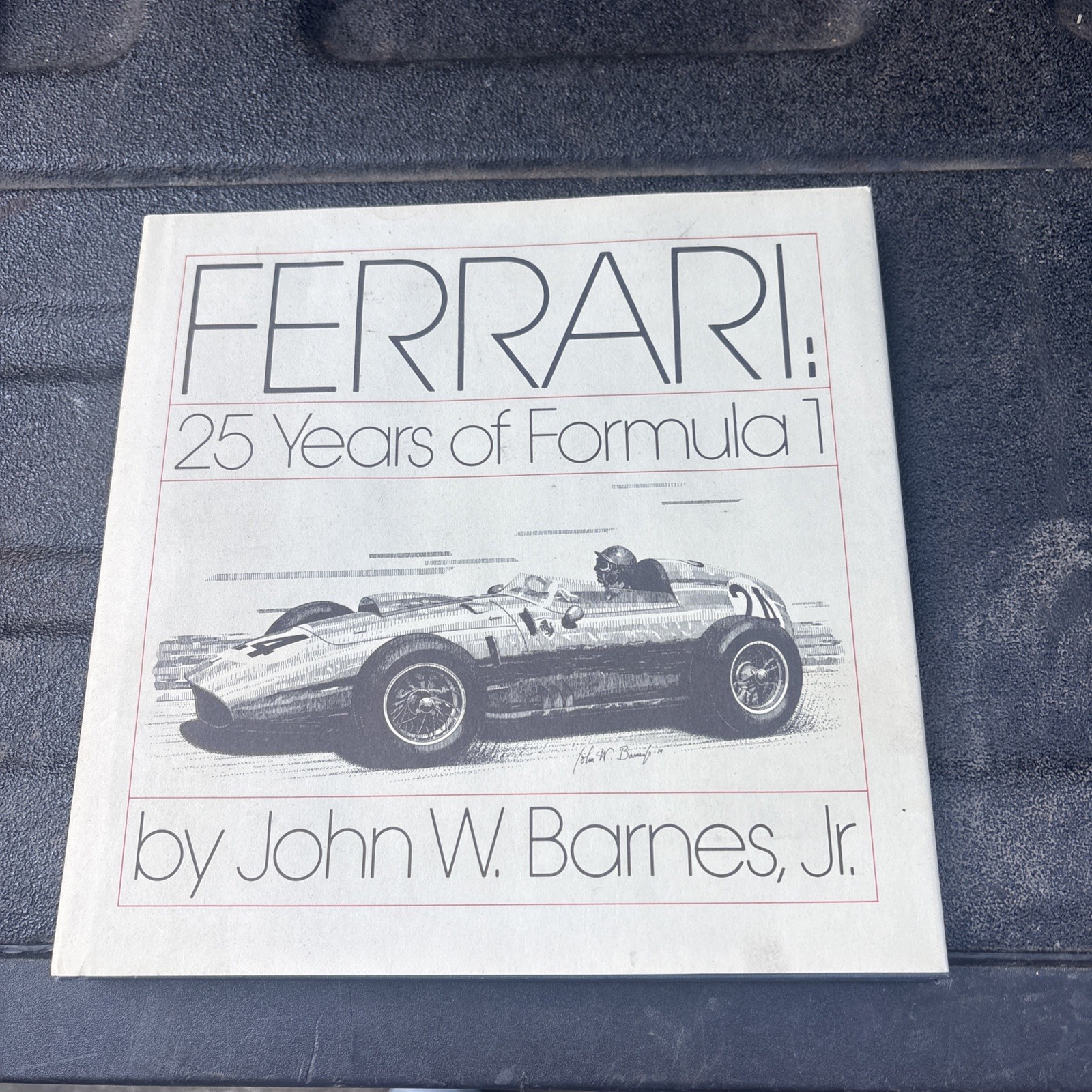 Ferrari 25 Years of Formula I by John W. Barnes Jr. 1974 Hardbound w Dust Jacket