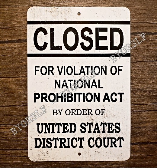 Prohibition Era Metal Sign - Closed Alcohol Ban - US History - 8\