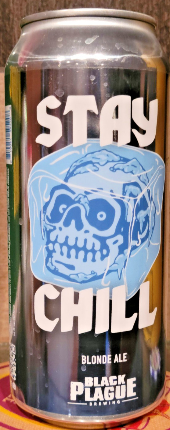 16 OUNCE STAY CHILL BLONDE ALE CRAFT BEER CAN BLACK PLAGUE BREWING OCEANSIDE CA