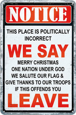 Funny Vintage Metal Tin Signs Notice This Place Is Politically Incorrect If picture